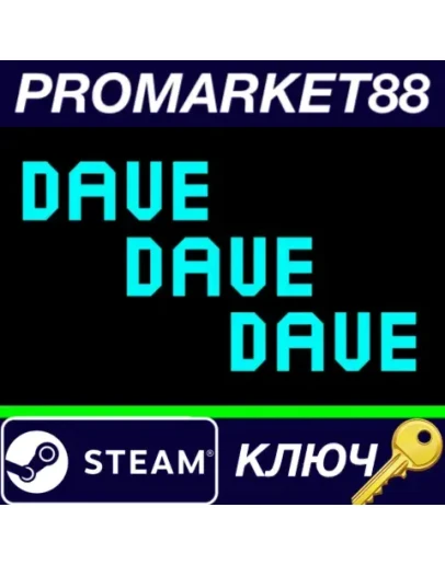 Dave Dave Dave&nbspSteam КЛЮЧ GLOBAL