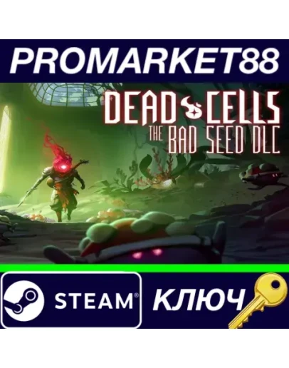 Dead Cells - The Bad Seed DLC DE Steam КЛЮЧ ГЕРМАНИЯ