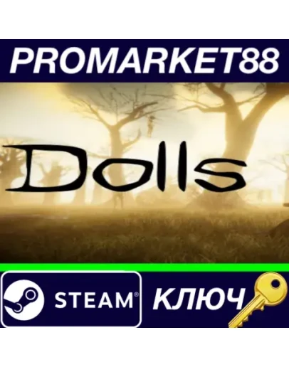 Dolls Steam КЛЮЧ GLOBAL