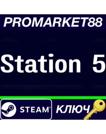 Station 5 Steam КЛЮЧ GLOBAL Station 5 Steam КЛЮЧ GLOBAL