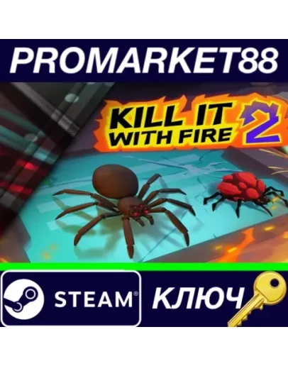 Kill It With Fire 2 Steam КЛЮЧ GLOBAL