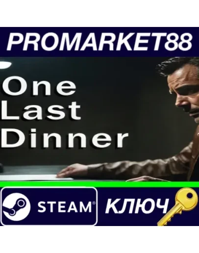 One Last Dinner Steam КЛЮЧ GLOBAL