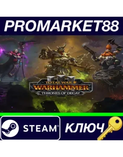 Total War: WARHAMMER III - Thrones of Decay DLC EU St Total War: WARHAMMER III - Thrones of Decay DLC EU St