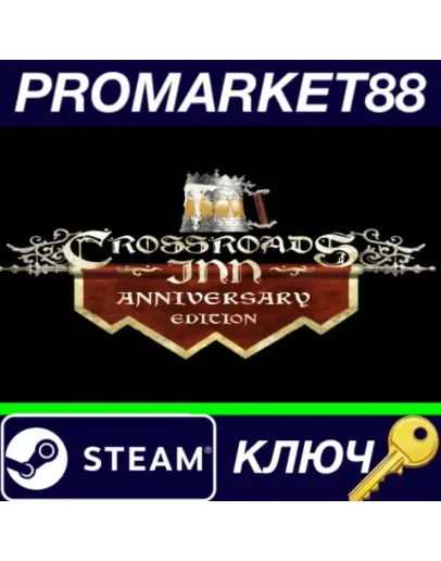 Crossroads Inn Anniversary Edition EU Steam КЛЮЧ Crossroads Inn Anniversary Edition EU Steam КЛЮЧ