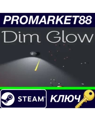 Dim Glow  Steam КЛЮЧ GLOBAL Dim Glow  Steam КЛЮЧ GLOBAL