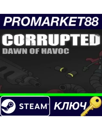 Corrupted: Dawn of Havoc Steam КЛЮЧ GLOBAL