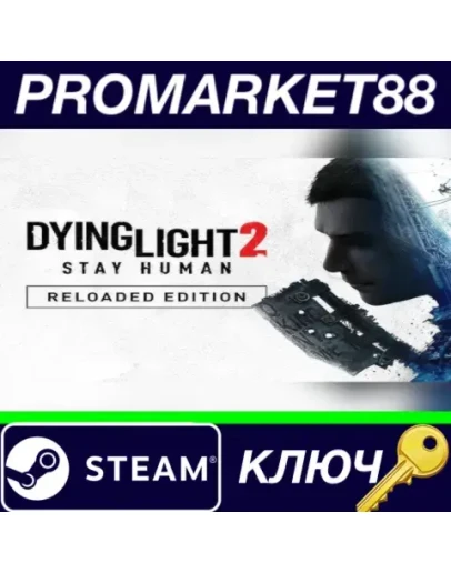 Dying Light 2: Reloaded Edition EU Steam КЛЮЧ РОССИЯ Dying Light 2: Reloaded Edition EU Steam КЛЮЧ РОССИЯ