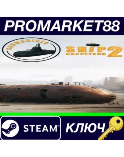 Ship Graveyard Simulator 2 - Submarines DLC Steam КЛЮ Ship Graveyard Simulator 2 - Submarines DLC Steam КЛЮ