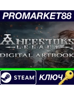 Ancestors Legacy - Digital Artbook DLC Steam КЛЮЧ