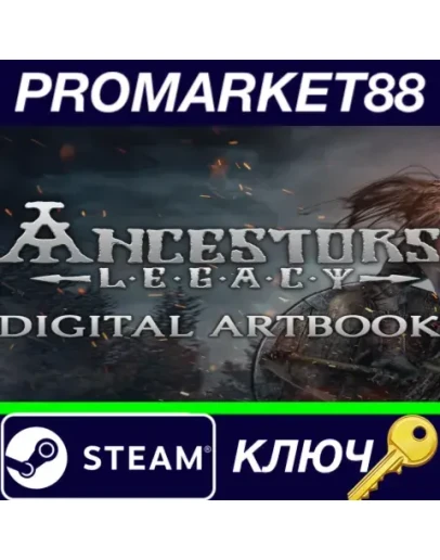 Ancestors Legacy - Digital Artbook DLC Steam КЛЮЧ