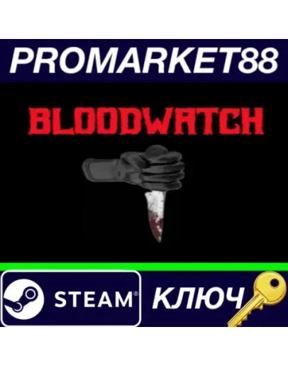 Bloodwatch  Steam КЛЮЧ GLOBAL Bloodwatch  Steam КЛЮЧ GLOBAL