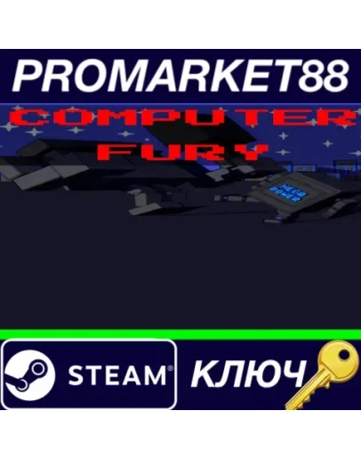 COMPUTER FURY Steam КЛЮЧ GLOBAL COMPUTER FURY Steam КЛЮЧ GLOBAL