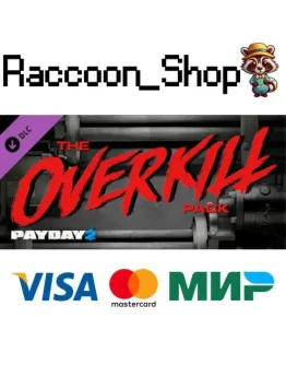 PAYDAY 2: The OVERKILL Pack DLC * STEAM РОССИЯ PAYDAY 2: The OVERKILL Pack DLC * STEAM РОССИЯ