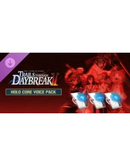 Trails through Daybreak II - Holo Core Voice Pack Steam