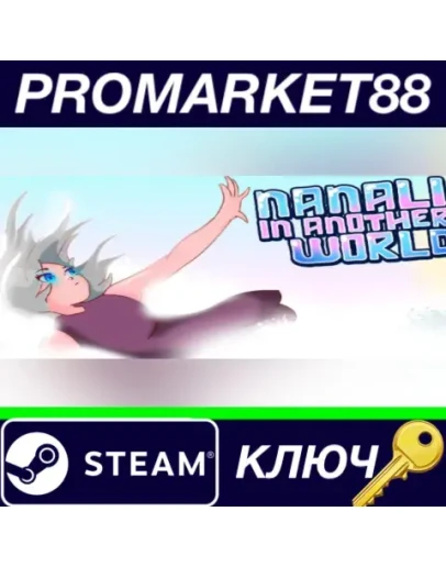 Nanali in another world Steam КЛЮЧ GLOBAL