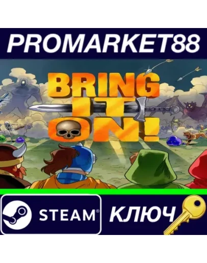 Bring It On! Steam КЛЮЧ GLOBAL Bring It On! Steam КЛЮЧ GLOBAL