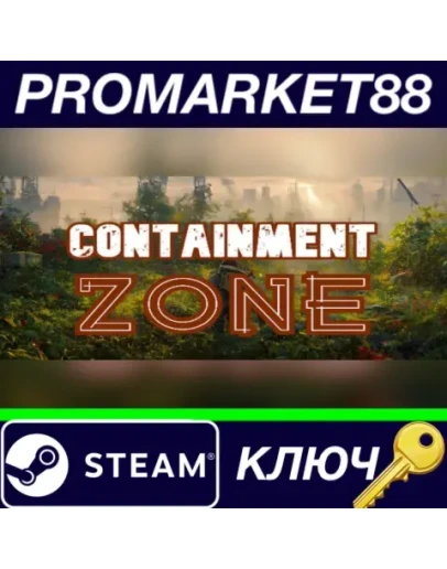 Containment Zone Steam КЛЮЧ GLOBAL
