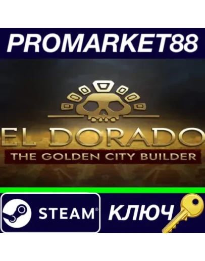 El Dorado: The Golden City Builder Steam КЛЮЧ GLOBAL