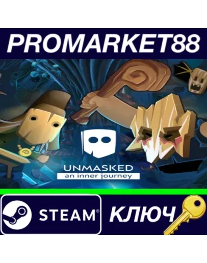 Unmasked: An Inner Journey Steam КЛЮЧ GLOBAL