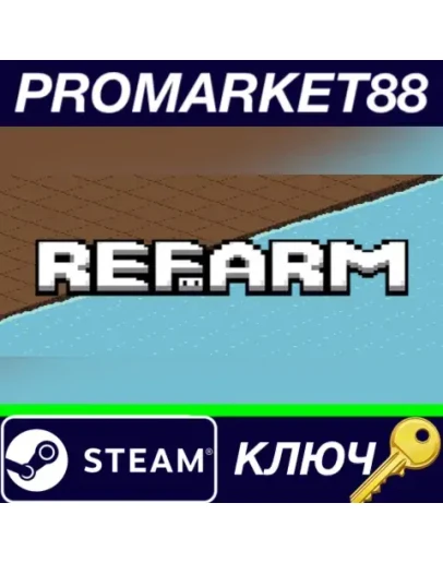 refarm Steam КЛЮЧ GLOBAL