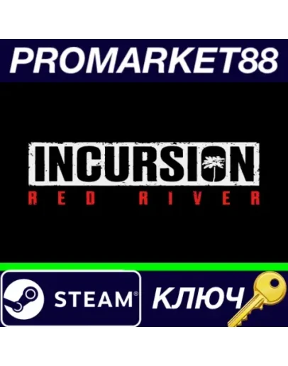 Incursion Red River EU Steam КЛЮЧ ЕВРОПА