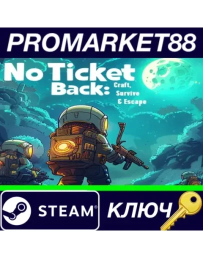 No Ticket Back: Craft, Survive & Escape Steam КЛЮЧ No Ticket Back: Craft, Survive & Escape Steam КЛЮЧ