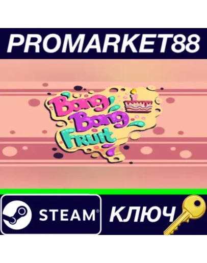 Bang Bang Fruit Steam КЛЮЧ GLOBAL
