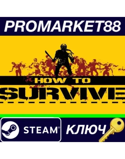 How To Survive EU Steam КЛЮЧ ЕВРОПА