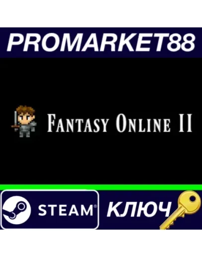 Fantasy Online 2 Steam КЛЮЧ GLOBAL Fantasy Online 2 Steam КЛЮЧ GLOBAL