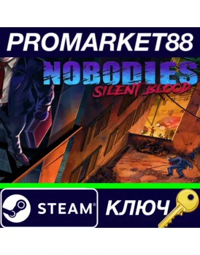 Nobodies: Silent Blood Steam КЛЮЧ GLOBAL Nobodies: Silent Blood Steam КЛЮЧ GLOBAL