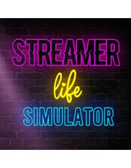 STREAMER LIFE SIMULATORGLOBAL + БОНУСЫ