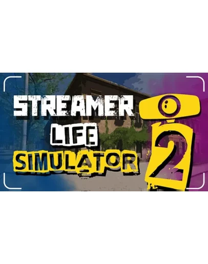 STREAMER LIFE SIMULATOR 2GLOBAL + БОНУСЫ