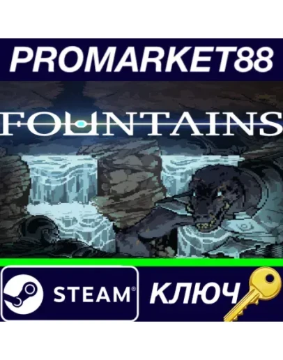 FOUNTAINS Steam КЛЮЧ GLOBAL FOUNTAINS Steam КЛЮЧ GLOBAL