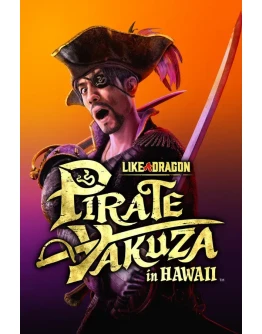 Like a Dragon: Pirate Yakuza in HawaiI Like a Dragon: Pirate Yakuza in HawaiI
