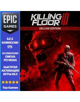Killing Floor 3 Deluxe Edition EPIC GAMES Killing Floor 3 Deluxe Edition EPIC GAMES
