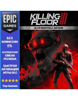 Killing Floor 3 Elite Nightfall Edition EPIC GAMES Killing Floor 3 Elite Nightfall Edition EPIC GAMES