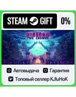 Kingdom Two Crowns STEAM GIFTRUАВТОДОСТАВКА 0 КАРТЫ
