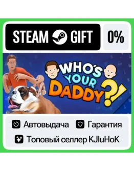 Who's Your Daddy?! STEAM GIFTRUАВТОДОСТАВКА 0 КАРТЫ