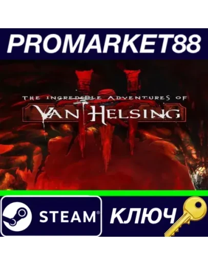 The Incredible Adventures of Van Helsing III Steam КЛ The Incredible Adventures of Van Helsing III Steam КЛ
