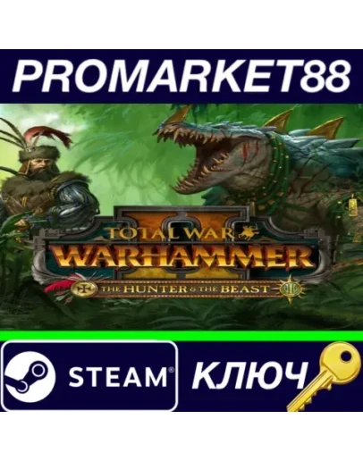 Total War: WARHAMMER II - The Hunter &amp The Beast DLC