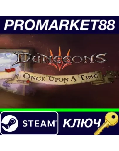 Dungeons 3 - Once Upon A Time DLC Steam КЛЮЧ GLOBAL