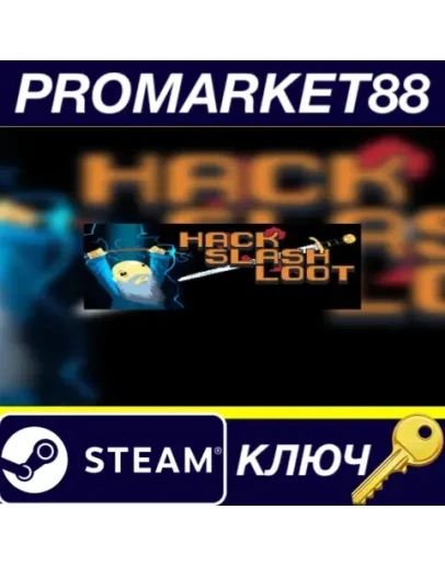 Hack, Slash, Loot Steam КЛЮЧ GLOBAL Hack, Slash, Loot Steam КЛЮЧ GLOBAL