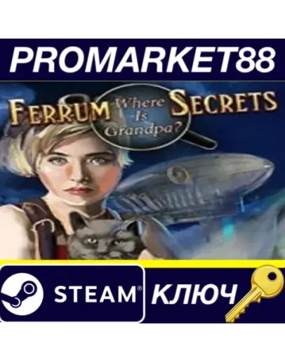 Ferrum's Secrets: Where Is Grandpa? Steam КЛЮЧ GLOBA Ferrum's Secrets: Where Is Grandpa? Steam КЛЮЧ GLOBA