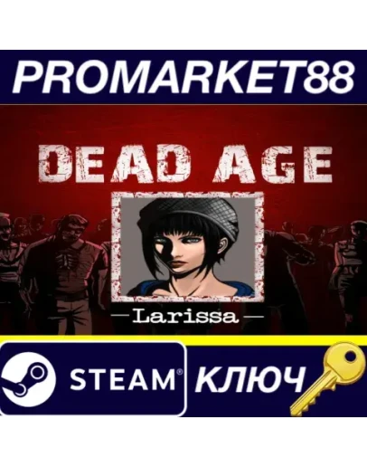 Dead Age Steam КЛЮЧ GLOBAL Dead Age Steam КЛЮЧ GLOBAL