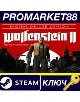 Wolfenstein II: The New Colossus Digital Deluxe Editi Wolfenstein II: The New Colossus Digital Deluxe Editi