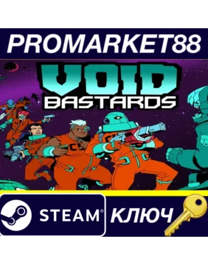Void Bastards Steam КЛЮЧ GLOBAL Void Bastards Steam КЛЮЧ GLOBAL