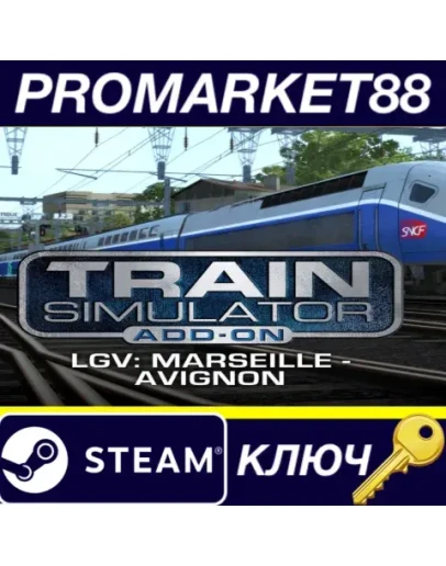 Train Simulator - LGV: Marseille - Avignon Route Add-