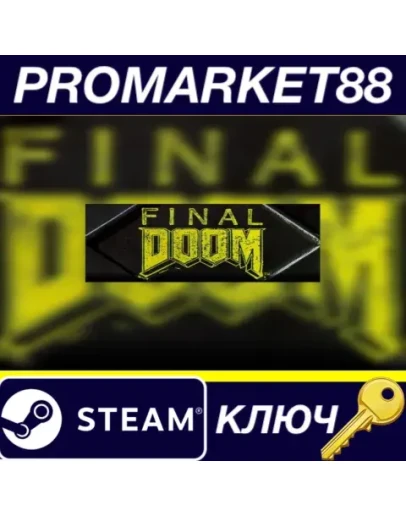 Final Doom EU Steam КЛЮЧ ЕВРОПА Final Doom EU Steam КЛЮЧ ЕВРОПА