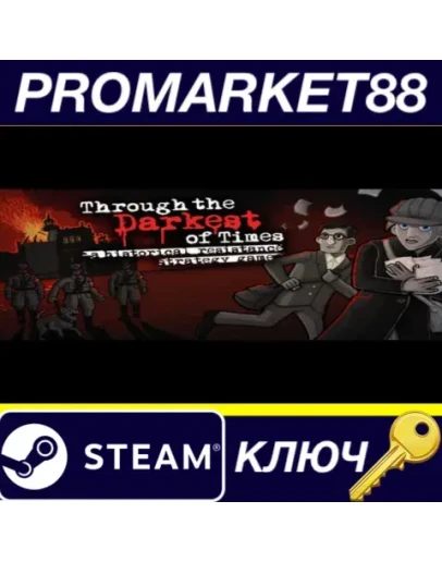 Through the Darkest of Times Steam КЛЮЧ GLOBAL Through the Darkest of Times Steam КЛЮЧ GLOBAL