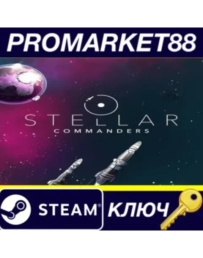 Stellar Commanders Steam КЛЮЧ GLOBAL Stellar Commanders Steam КЛЮЧ GLOBAL